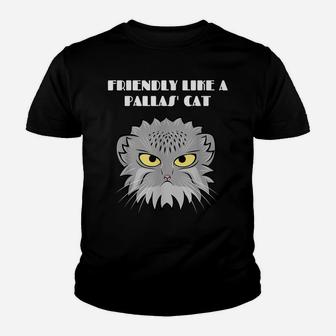 Friendly Like A Pallas' Cat Funny Cat Gift Cat People Lover Youth T-shirt | Crazezy UK