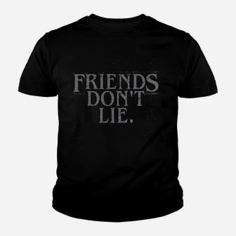 Friends Dont Lie Youth T-shirt | Crazezy UK