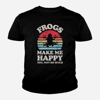 Frogs Make Me Happy You Not So Much Funny Frog Retro Vintage Youth T-shirt | Crazezy AU