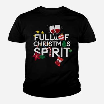 Full Of Christmas Spirit Funny Wine Drinking Xmas Gift Sweatshirt Youth T-shirt | Crazezy DE