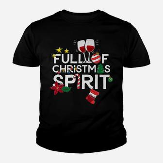 Full Of Christmas Spirit Funny Wine Drinking Xmas Gift Youth T-shirt | Crazezy UK