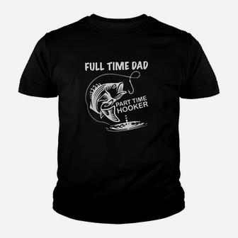 Full Time Dad Part Time Hooker Youth T-shirt | Crazezy DE