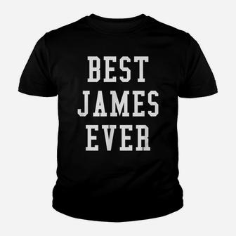 Fun Best James Ever Cool Personalized First Name Gift Youth T-shirt | Crazezy