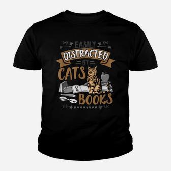 Fun Easily Distracted By Cats And Books Men Women Cat Lovers Youth T-shirt | Crazezy CA