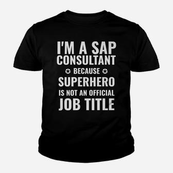 Fun Sap Consultant Superhero Job Title Joke Design Youth T-shirt | Crazezy