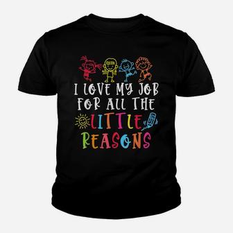 Fun Teacher I Love My Job For All The Little Reasons Youth T-shirt | Crazezy