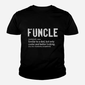 Funcle Fun Uncle Definition Funny Niece Nephew Gift Youth T-shirt | Crazezy CA