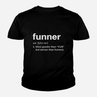 Funner Definition Women More Gooder Than Fun Work Youth T-shirt | Crazezy
