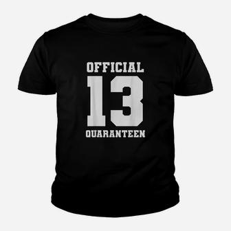 Funny 13 Quaranteen Official Thirteen Teenager 13Th Birthday Youth T-shirt | Crazezy DE