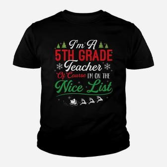 Funny 5Th Grade Teacher Christmas I'm On Nice List Xmas Youth T-shirt | Crazezy CA