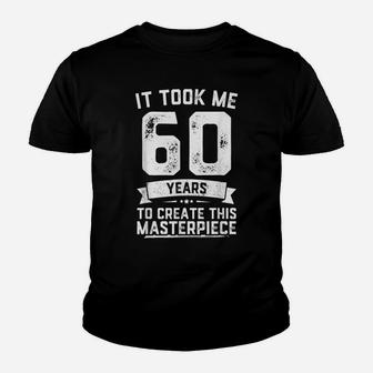 Funny 60 Years Old Joke 60Th Birthday Gag Gift Idea Youth T-shirt | Crazezy DE
