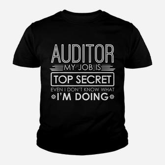 Funny Auditor My Job Is Top Secret Youth T-shirt | Crazezy