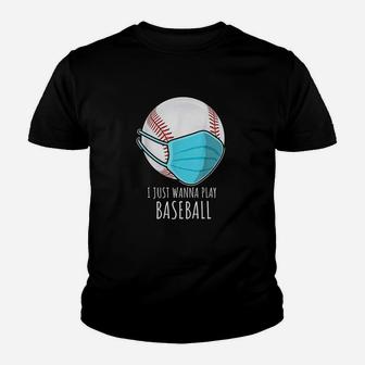 Funny Baseball Gift I Just Wanna Play Baseball Player Youth T-shirt | Crazezy DE