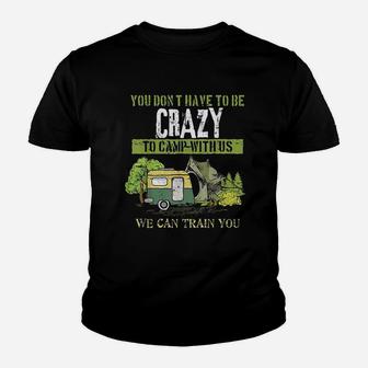 Funny Camping Lover Crazy Camping Joke Gift Design Idea Youth T-shirt | Crazezy UK