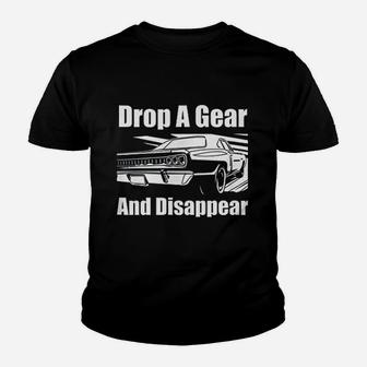 Funny Car Guy Gift Drop A Gear And Disappear Race Car Youth T-shirt - Thegiftio UK