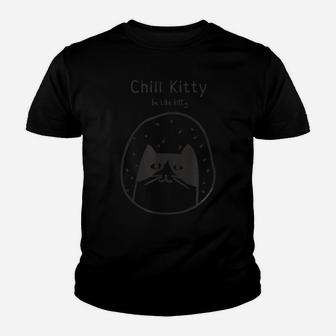 Funny Chill Kitty Cat Lovers Positive Message Youth T-shirt | Crazezy CA