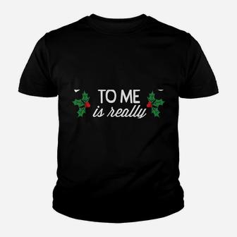 Funny Christmas Being Related To Me Is Gift For Family Joke Youth T-shirt | Crazezy