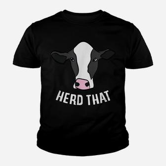 Funny Cow Farming Gift For Cow Farmer Herd That Youth T-shirt | Crazezy UK