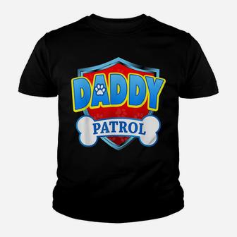 Funny Daddy Patrol - Dog Mom, Dad For Men Women Fathers Day Youth T-shirt | Crazezy