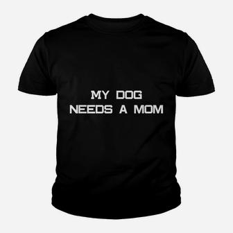 Funny Dog Dad Or Dog Parent Quote- Single People Funny Youth T-shirt | Crazezy AU