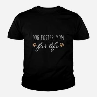 Funny Dog Owner Dog Foster Mom Fur Life Youth T-shirt | Crazezy
