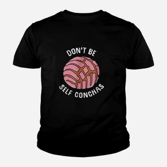 Funny Dont Be Self Conchas Bread Youth T-shirt | Crazezy