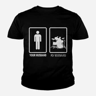 Funny Drummer Shirts - Your Husband My Husband Drum Youth T-shirt | Crazezy AU
