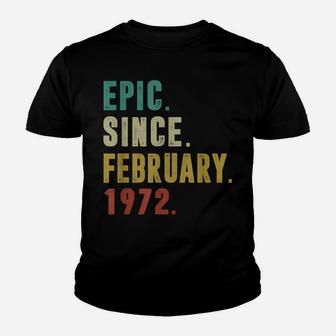 Funny Epic Since February 1972 50Th Birthday 50 Year Old Youth T-shirt | Crazezy