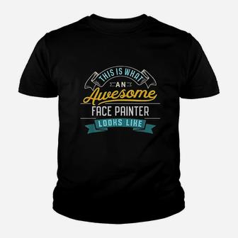 Funny Face Painter Awesome Job Occupation Graduation Youth T-shirt | Crazezy