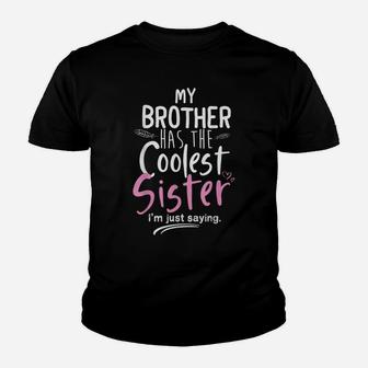 Funny Family Sibling Gift My Brother Has The Coolest Sister Youth T-shirt | Crazezy