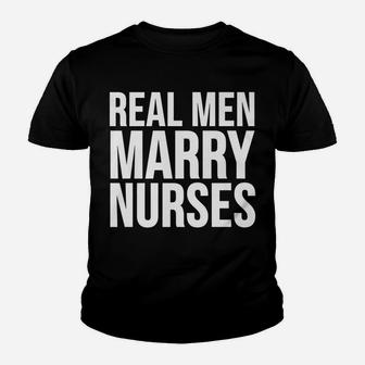 Funny Gift - Real Men Marry Nurses Youth T-shirt | Crazezy AU