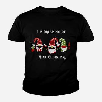 Funny Gnome Drinking Wine I'm Dreaming Of Wine Christmas Youth T-shirt | Crazezy DE