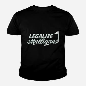 Funny Golf Legalize Mulligans Youth T-shirt | Crazezy