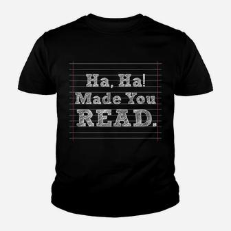 Funny Ha-Ha Made You Read Book Lovers Reading Gift Youth T-shirt | Crazezy AU