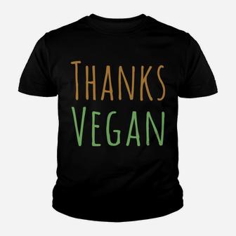 Funny Happy Thanksvegan Vegan Thanksgiving Day Gift Youth T-shirt | Crazezy DE
