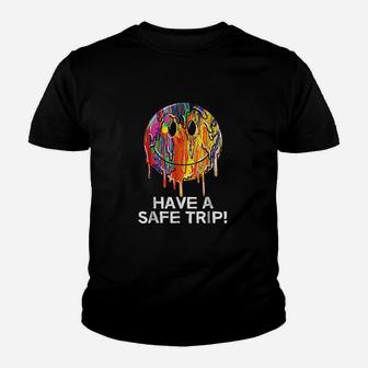 Funny Have A Safe Trip Youth T-shirt | Crazezy