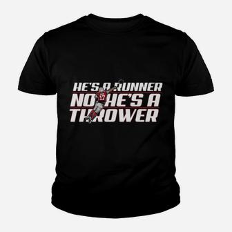 Funny Hes A Runner No He Is A Thrower Youth T-shirt - Monsterry UK