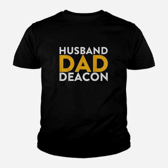 Funny Husband Dad Deacon Youth T-shirt | Crazezy DE
