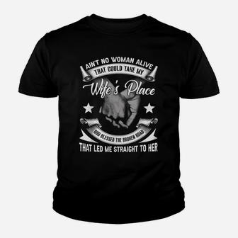 Funny Husband Tee No Woman Alive Could Take My Wife's Place Youth T-shirt | Crazezy