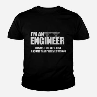 Funny I Am Engineer Lets Assume I Am Always Right Youth T-shirt | Crazezy CA