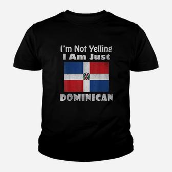 Funny I Am Not Yelling I Am Just Dominican Republic Flag Youth T-shirt | Crazezy AU