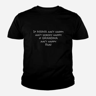 Funny If Mama And Grandma Aint Happy Youth T-shirt | Crazezy CA