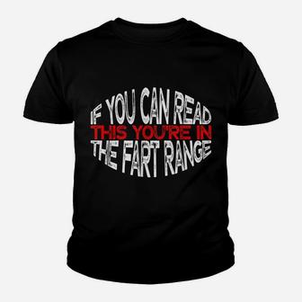 Funny If You Can Read This You're In The Fart Range Youth T-shirt | Crazezy