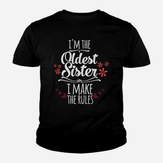 Funny I'm The Oldest Sister I Make The Rules Family Siblings Youth T-shirt | Crazezy