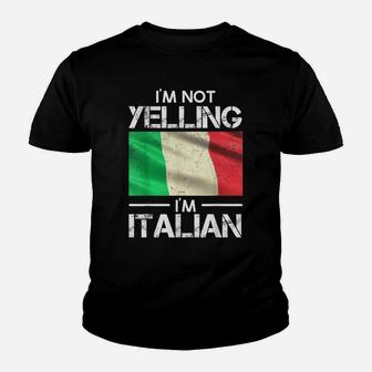 Funny Italian Pride Italy Flag I'm Not Yelling I'm Italian Youth T-shirt | Crazezy