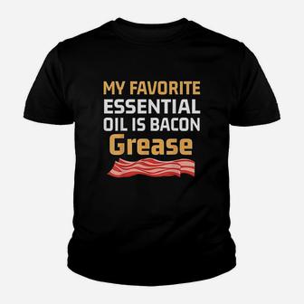 Funny Keto Gift My Favorite Essential Oil Is Bacon Grease Youth T-shirt | Crazezy