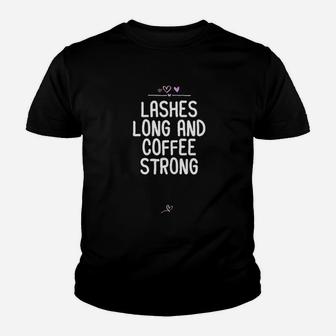 Funny Lashes Long And Coffee Strong Gift For Friend Heart Youth T-shirt | Crazezy