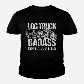 Funny Log Truck Driver Logging Trucker Youth T-shirt | Crazezy