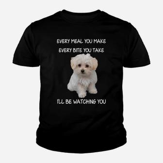 Funny Maltese Dog Watching Owner Quote Puppy Mom Dad Design Youth T-shirt | Crazezy