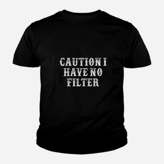 Funny Mom Gift From Daughter Son Caution I Have No Filter Youth T-shirt | Crazezy